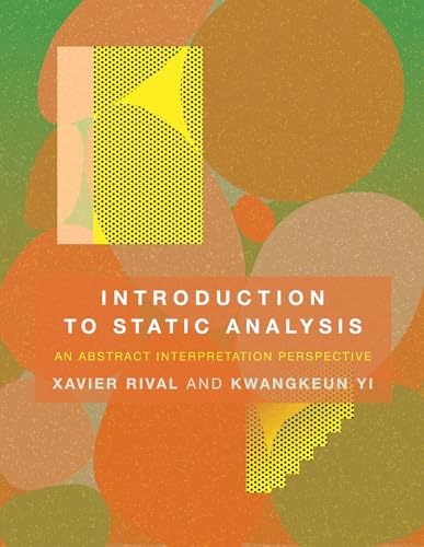 Introduction to Static Analysis: An Abstract Interpretation Perspective (Mit Press)